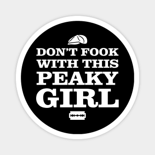 Don't Fook With This Peaky Girl Magnet